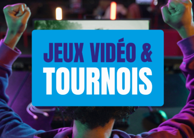 Jeux Vidéo & Tournois